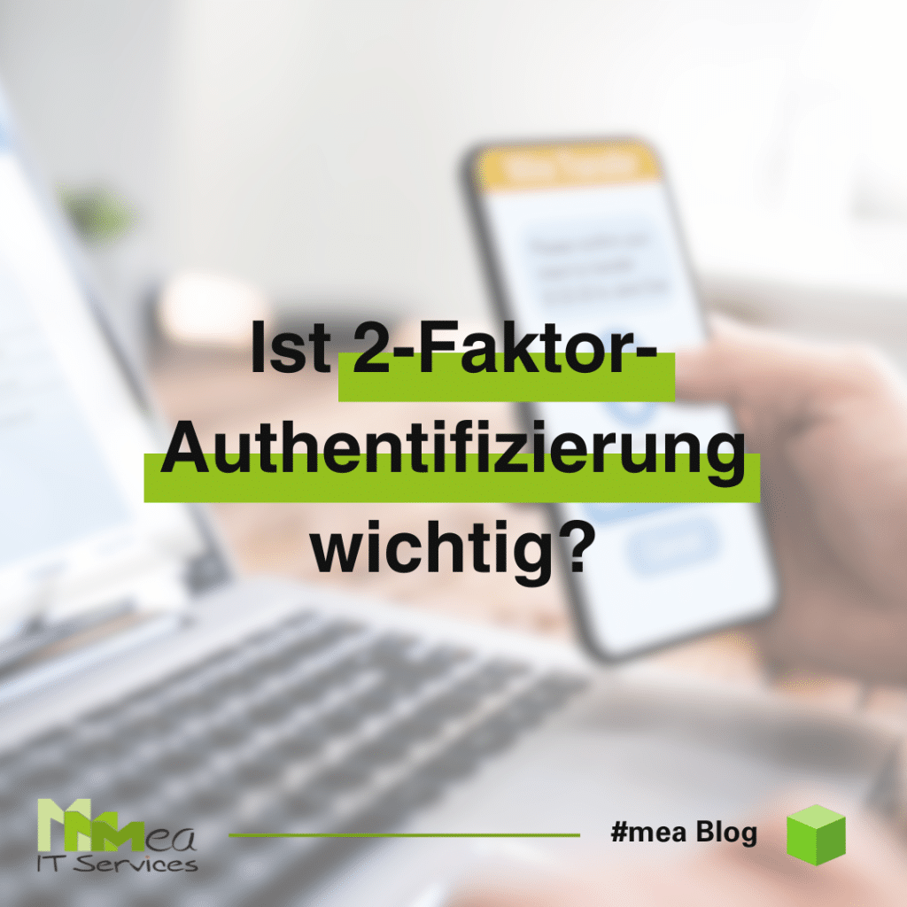 Im Hintergrund befinden sich ein Laptop und ein Smartphone, während im Vordergrund steht "Ist 2-Faktor-Authentifizierung wichtig?"